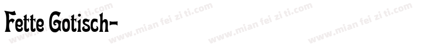 Fette Gotisch字体转换